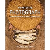 The Art of the Photograph: Essential Habits for Stronger Compositions