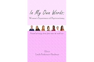 In My Own Words: Women's Experience of Hysterectomy