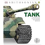 Tank: The Definitive Visual History of Armored Vehicles