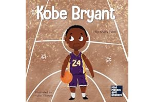 Kobe Bryant: A Kid's Book About Learning From Your Losses (Mini Movers and Shakers 16)