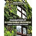 Foundations of Sustainable Business: Theory, Function, and Strategy
