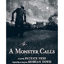 A Monster Calls: Inspired by an idea from Siobhan Dowd: Ness