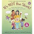 It's Not the Stork!: A Book About Girls, Boys, Babies, Bodies, Families and Friends (The Family Library)