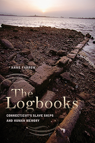 Download The Logbooks: Connecticut’s Slave Ships and Human Memory (The Driftless Connecticut Series) (English Edition) PDF