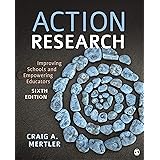 Action Research: Improving Schools and Empowering Educators
