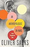 An Anthropologist On Mars: Seven Paradoxical Tales