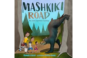 Mashkiki Road: The Seven Grandfather Teachings