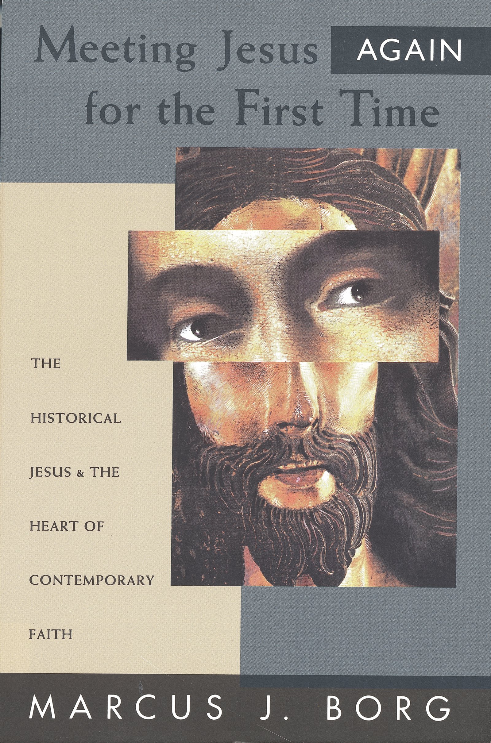 Meeting Jesus Again for the First Time: The Historical Jesus and the Heart of Contemporary Faith Meeting Jesus Again for the First Time: The Historical Jesus and the Heart of Contemporary Faith Paperback Audible Audiobook Kindle Hardcover Audio CD