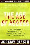 The Age of Access: The New Culture of Hypercapitalism, Where all of Life is a Paid-For Experience