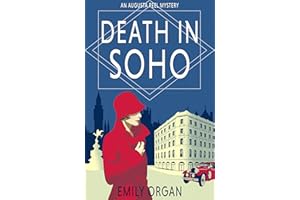Death in Soho: A 1920s cozy mystery (Augusta Peel 1920s Series Book 1) (Augusta Peel 1920s Mysteries)