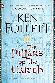 The Pillars of the Earth: A Novel (Kingsbridge Book 1)