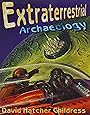 Extraterrestrial Archaeology, New Revised Edition