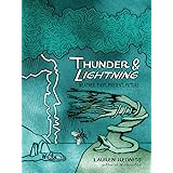 Thunder & Lightning: Weather Past, Present, Future