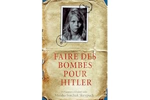 Faire des bombes pour Hitler (French Edition)