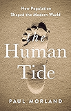 The Human Tide: How Population Shaped the Modern World