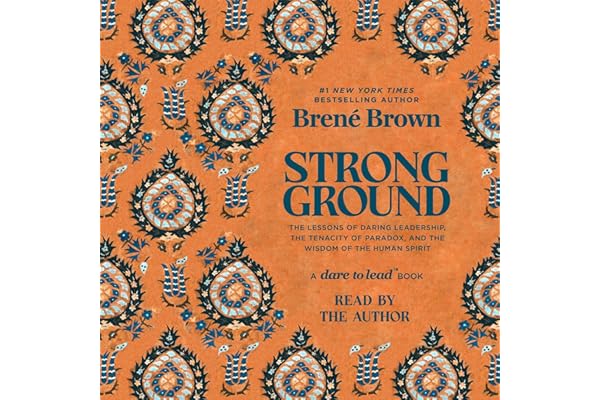 Strong Ground: The Lessons of Daring Leadership, the Tenacity of Paradox, and the Wisdom of the Human Spirit