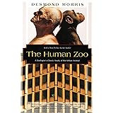 The Human Zoo: A Zoologist's Classic Study of the Urban Animal (Kodansha Globe)