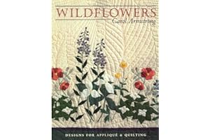 Wildflowers: Designs for Appliqué and Quilting