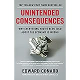 Unintended Consequences: Why Everything You've Been Told About the Economy Is Wrong