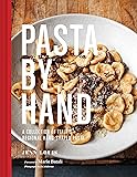 Pasta by Hand: A Collection of Italy's Regional Hand-Shaped Pasta