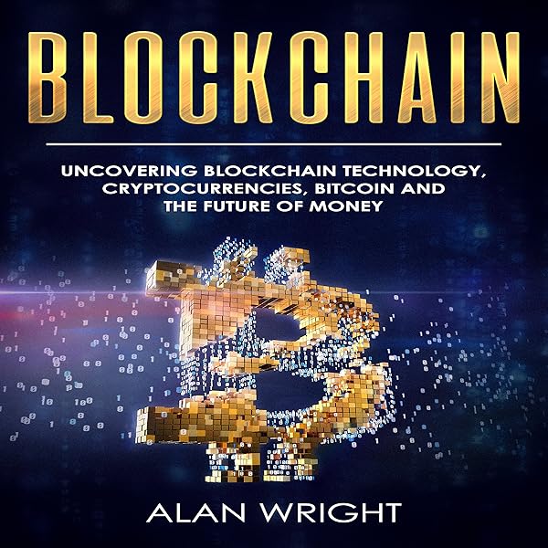 Amazon Com Blockchain Uncovering Blockchain Technology Cryptocurrencies Bitcoin And The Future Of Money Audible Audio Edition Alan Wright Scott Miller Alan Wright Books