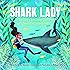Shark Lady: The True Story of How Eugenie Clark Became the Ocean's Most Fearless Scientist