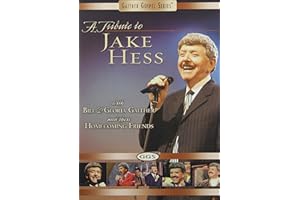 A Bill and Gloria Gaither: Tribute to Jake Hess
