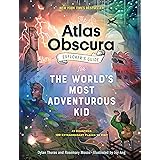 The Atlas Obscura Explorer’s Guide for the World’s Most Adventurous Kid