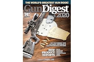 Gun Digest 2020, 74th Edition: The World's Greatest Gun Book!