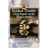 Radical Theatre: Greek Tragedy in the Modern World (Classical Inter/faces) book cover