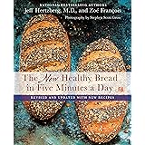 The New Healthy Bread in Five Minutes a Day: Revised and Updated with New Recipes