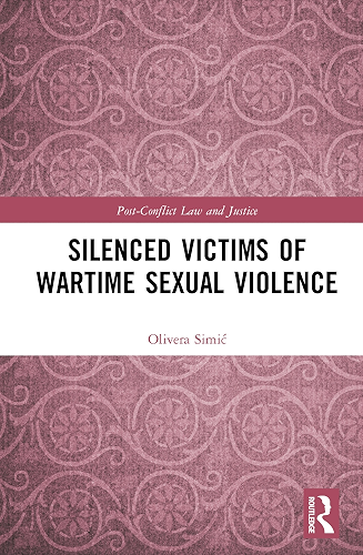 Download Silenced Victims of Wartime Sexual Violence (Post-Conflict Law and Justice) (English Edition) PDF