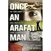 Once an Arafat Man: The True Story of How a PLO Sniper Found a New Life book cover