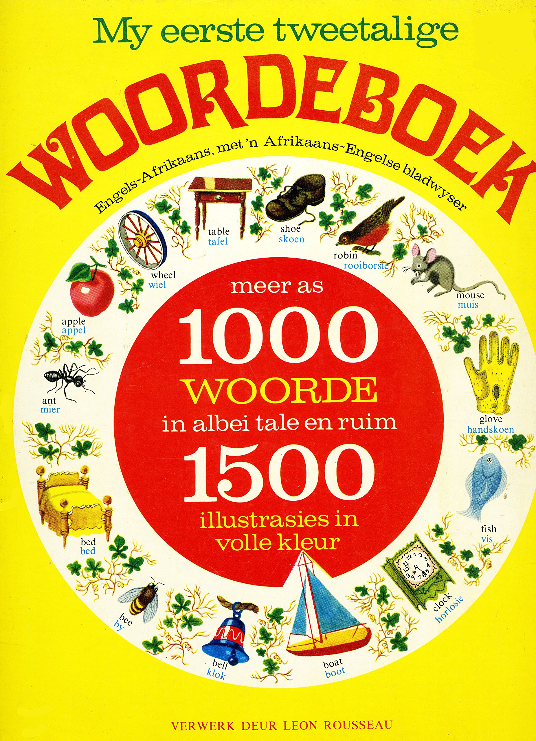 My Eerste Tweetalige Woordeboek Afrikaans Language Leon Rousseau 9780798131056 Amazon Com Books