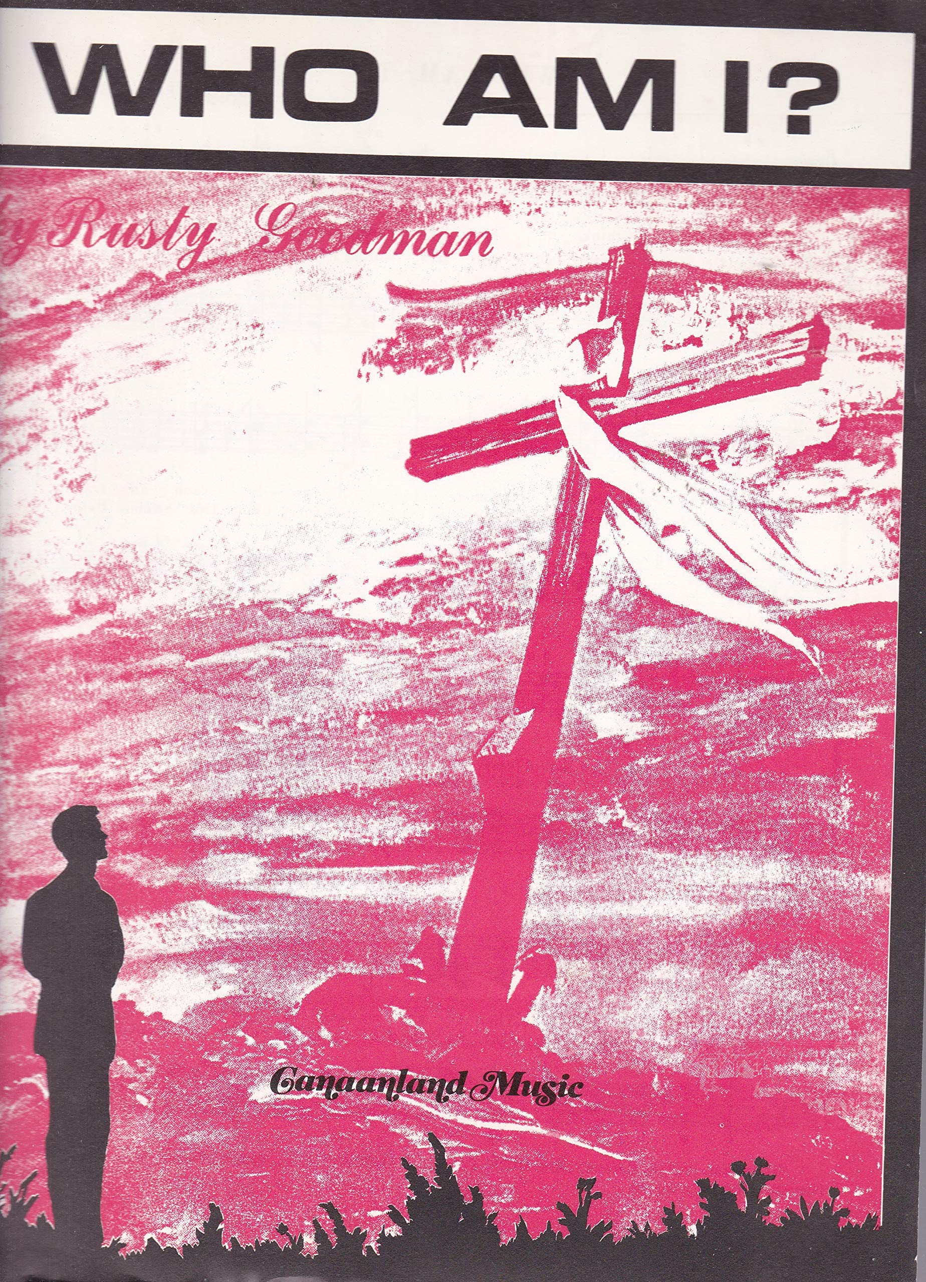 Who Am I Charles Rusty Goodman Amazon Com Books