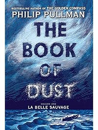 The Book of Dust:  La Belle Sauvage (Book of Dust, Volume 1)