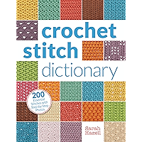 Crochet Stitch Dictionary: 200 Essential Stitches with Step-by-Step Photos book cover Crochet Stitch Dictionary: 200 Essential Stitches with Step-by-Step Photos book cover