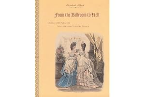 From the Ballroom to Hell: Grace and Folly in Nineteenth-Century Dance
