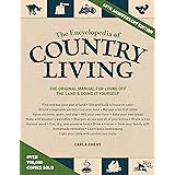The Encyclopedia of Country Living, 40th Anniversary Edition: The Original Manual for Living off the Land & Doing It Yourself