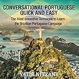Conversational Portuguese Quick and Easy: The Most