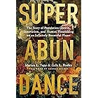 Superabundance: The Story of Population Growth, Innovation, and Human Flourishing on an Infinitely Bountiful Planet