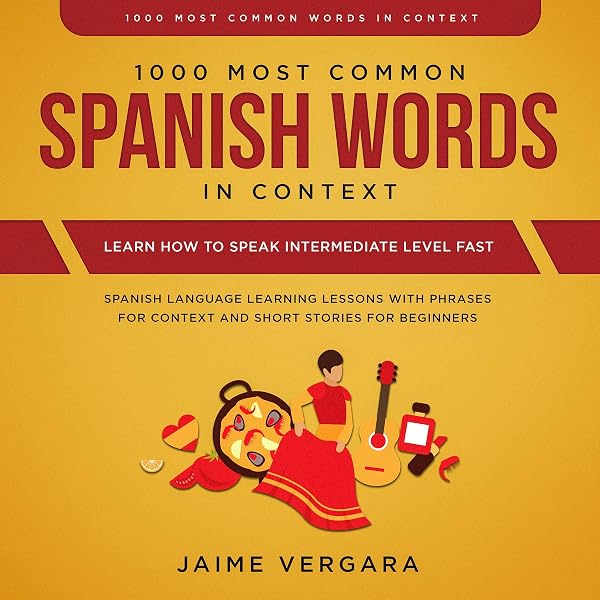 1000 Most Common Spanish Words in Context: Learn How to Speak ...