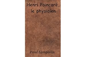 Henri Poincaré, le physicien (French Edition)