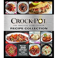 Crockpot Recipe Collection: More Than 350 Crockpot Slow Cooker Recipes from the Leader in Slow Cooking