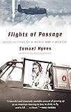 Flights of Passage: Recollections of a World War II Aviator