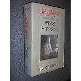 Uncertainty: The Life and Science of Werner Heisenberg