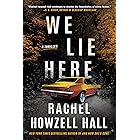 We Lie Here: A Thriller
