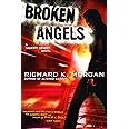 Broken Angels: A Novel (Takeshi Kovacs)
