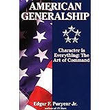 American Generalship: Character Is Everything: The Art of Command