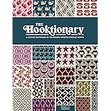The Hooktionary: A crochet dictionary of 150 modern tapestry crochet motifs